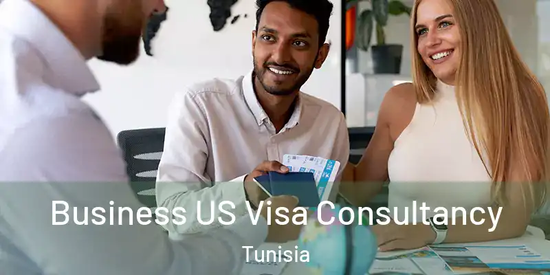  Business US Visa Consultancy Tunisia
