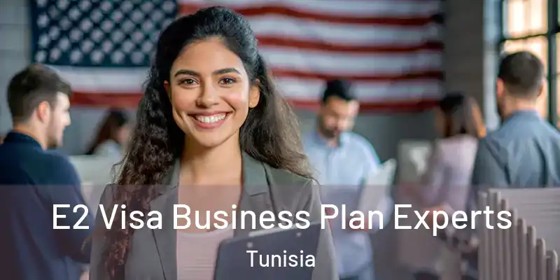  E2 Visa Business Plan Experts Tunisia