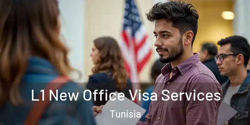  L1 New Office Visa Services Tunisia