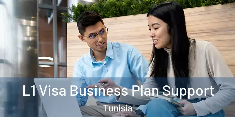  L1 Visa Business Plan Support Tunisia