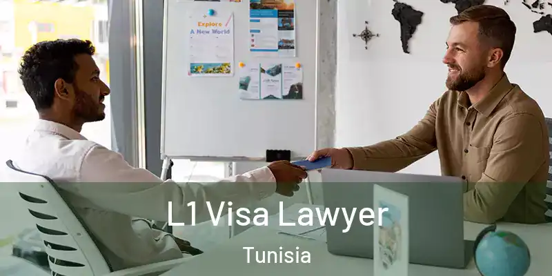  L1 Visa Lawyer Tunisia