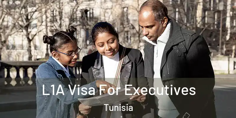  L1A Visa For Executives Tunisia