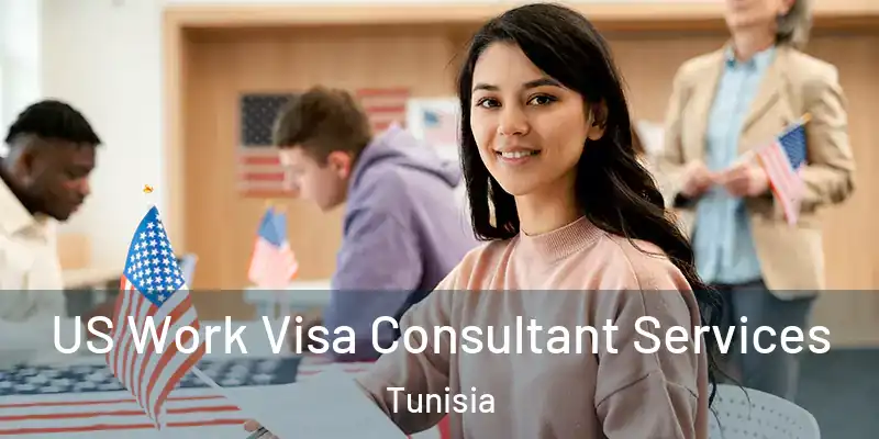  US Work Visa Consultant Services Tunisia